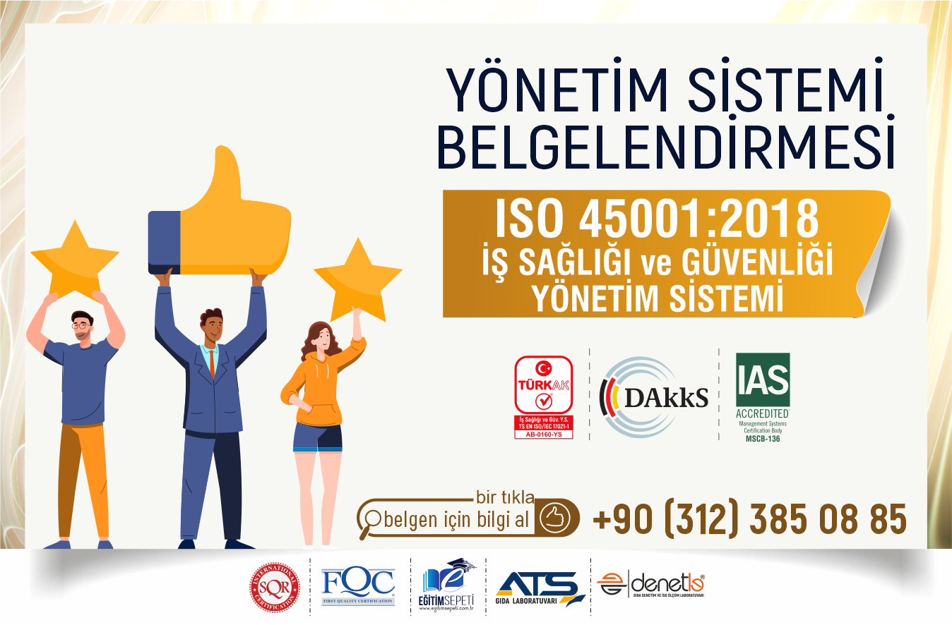 ISO 45001:2018 İş Sağlığı ve Güvenliği Yönetim Sistemi Belgesi
