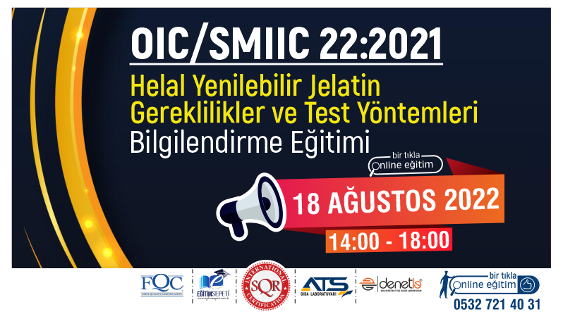 OIC/SMIIC 22:2021 Helal Yenilebilir Jelatin – Gereklilikler Ve Test Yöntemleri Bilgilendirme Eğitimi